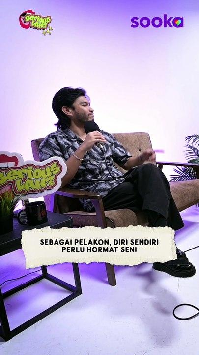 Saya Tak Kisah Orang Tak Hormat Pelakon, Tapi Tolong Hormat Seni | Serious Lah EP69