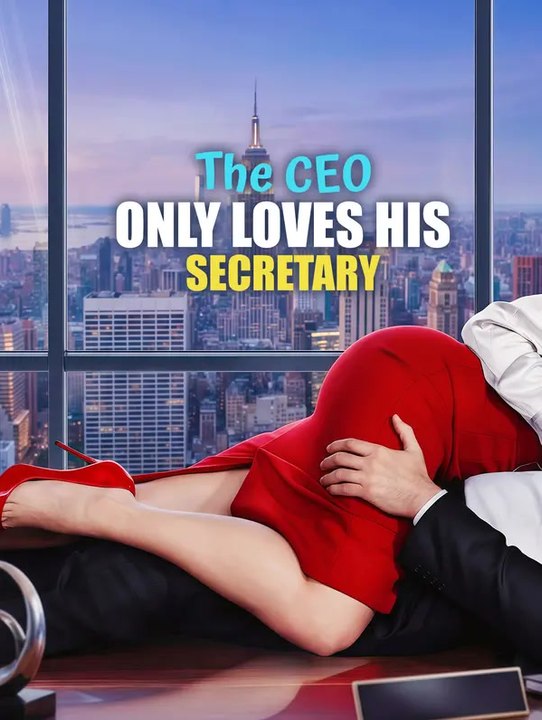 The CEO Only Loves His Secretary | Full Series | Short Drama English