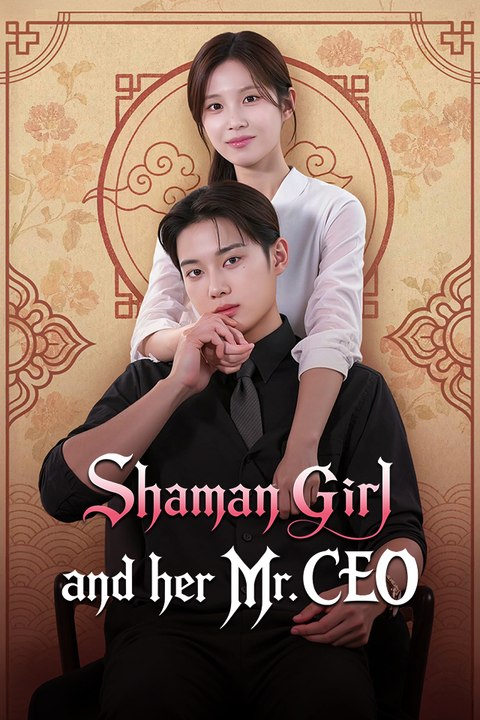 Shaman Girl and her Mr. CEO Episode 4