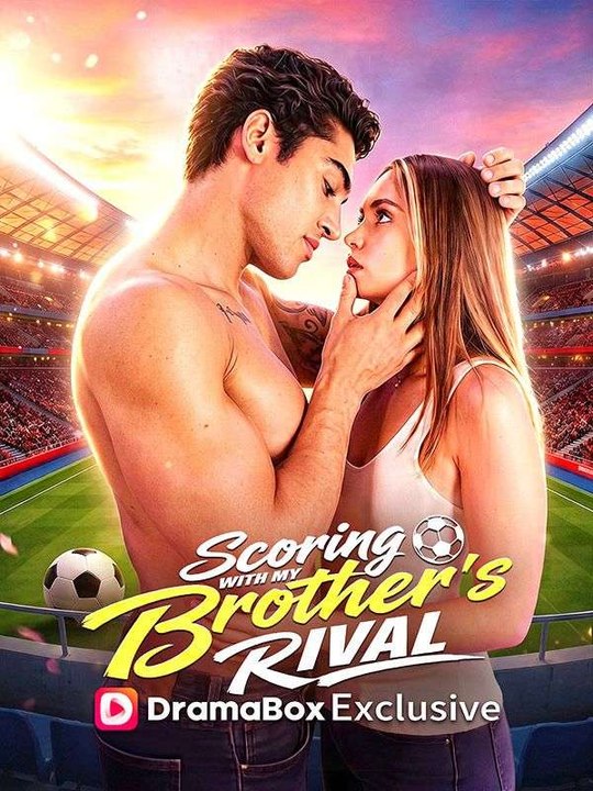 Scoring With My Brother's Rival丨New Movie ✅