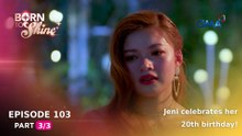 Born To Shine: Ang inggit na nararamdaman ni Megan kay Jeni! (Episode 103 - Part 3/3)
