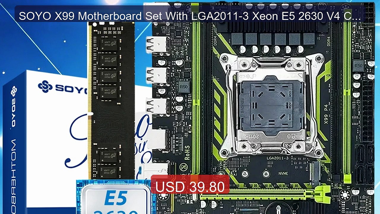 SOYO X99 Motherboard Set With LGA2011-3 Xeon E5 2630 V4 CPU DD... -- Hot Deal 2026 | Limited Offer!