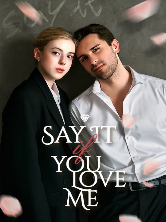Say It If You Love Me | Short Drama Full HD #AKT