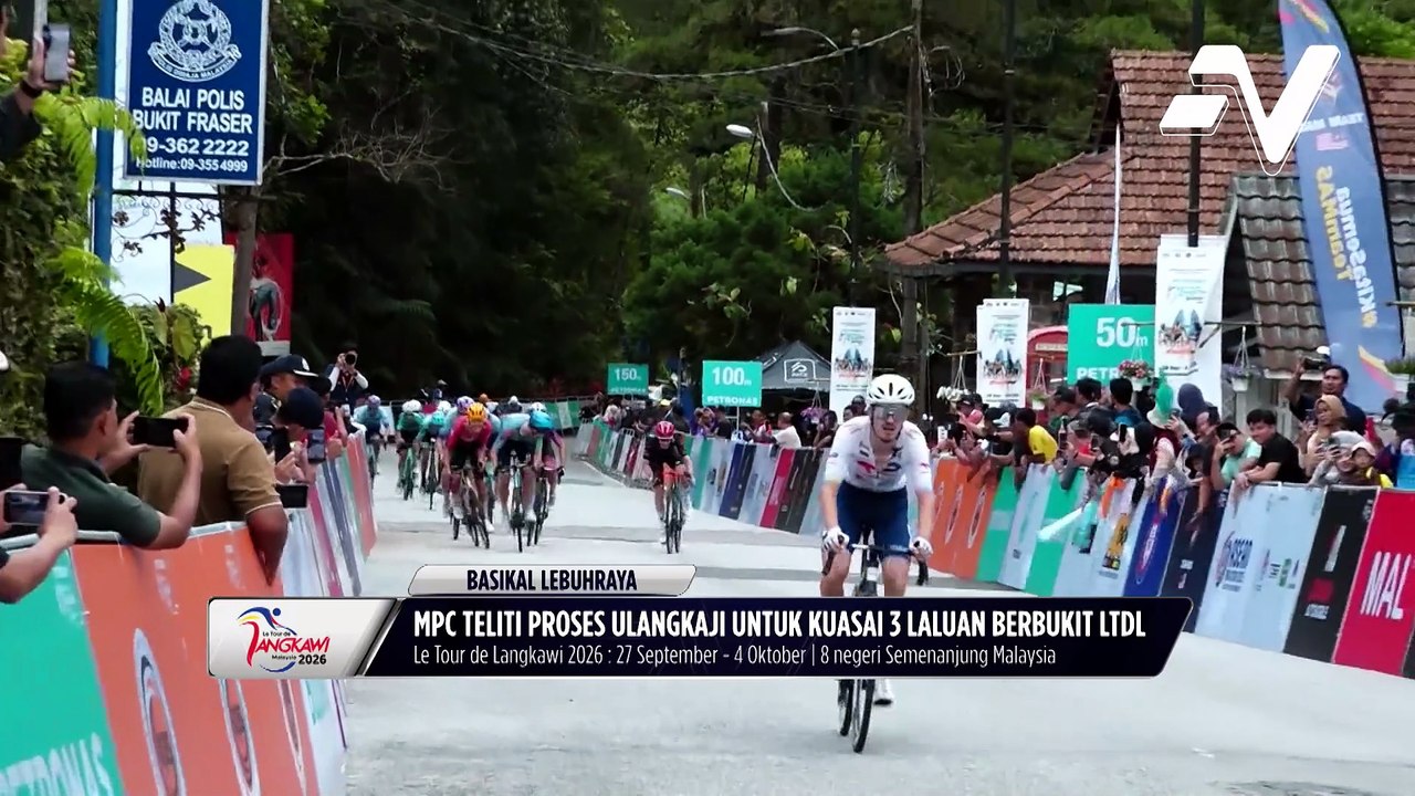 MPC perlu kaji sendiri laluan berbukit untuk persiapan rapi menjelang LTDL