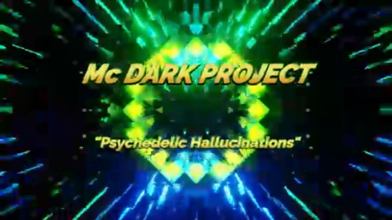 Mc DARK PROJECT -" Psychedelic Hallucinations"- Experimental HD Music Video
