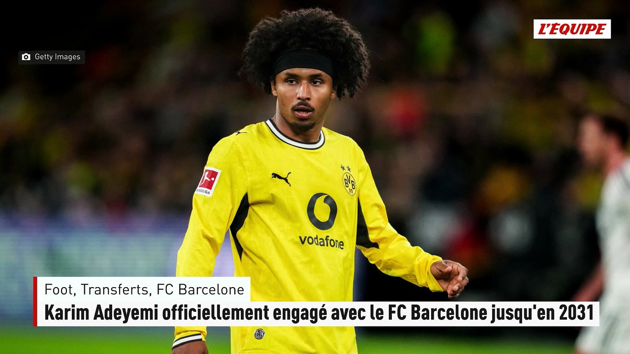 Karim Adeyemi officiellement engagé avec le FC Barcelone jusqu'en 2031 - Foot - Transferts - FC Barcelone