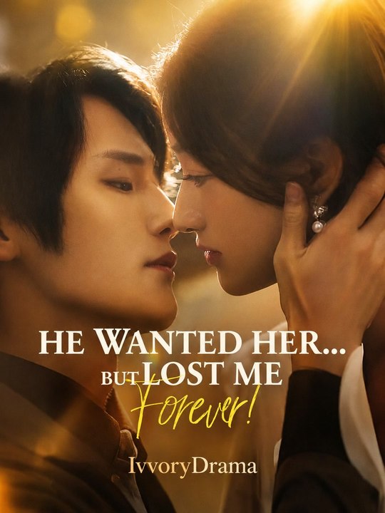 He Let Me Go Once… And Lost Me Forever | Serie Completa | Short Drama English | Ivory Drama