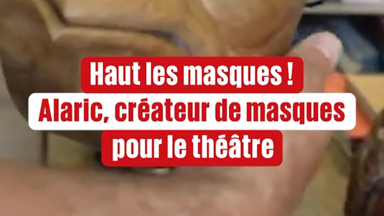 Haut les masques ! Alaric, créateur de masques de théâtre 🎭