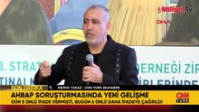 Ahbap soruşturması: 6 ünlü isim daha ifadeye çağrıldı