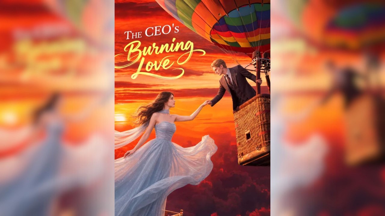The CEO's Burning Love Full Movie
