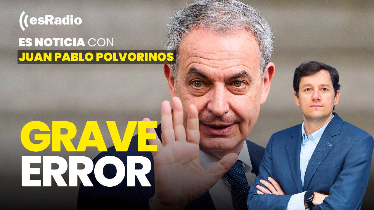 Es Noticia: El grave error de Zapatero