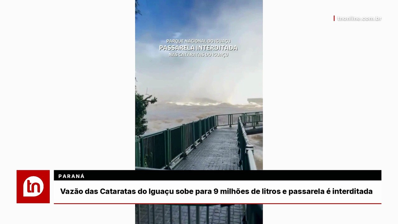 Vazão das Cataratas do Iguaçu sobe para 9 milhões de litros e passarela é interditada