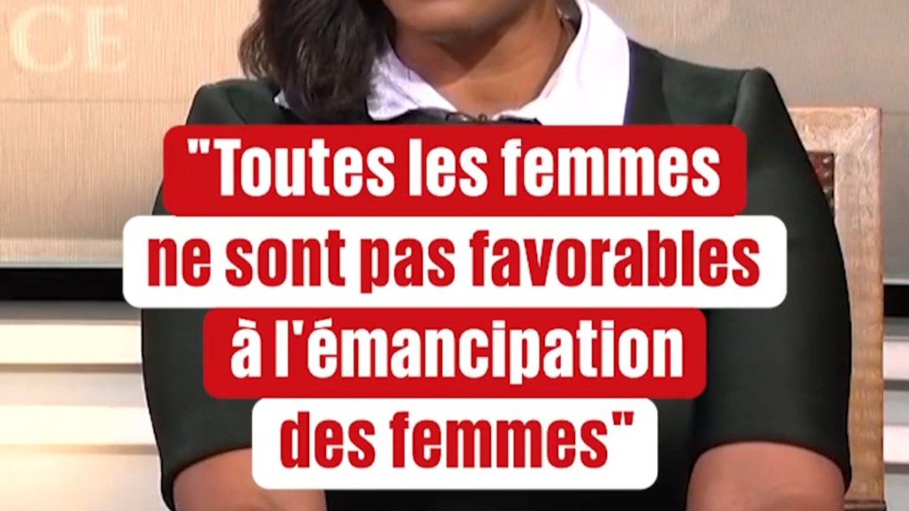 "Toutes les femmes ne sont pas favorables à l'émancipation des femmes"