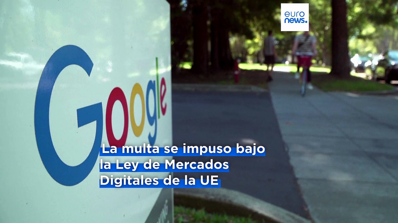 Bruselas impone una multa de 890 millones a Google pese a los nuevos aranceles de EE.UU.
