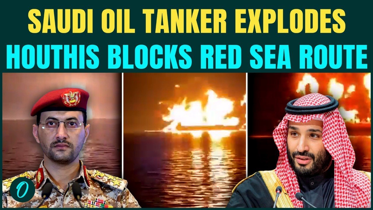 Saudi Oil Tanker HIT in Red Sea: Houthis Target Saudi Oil Tanker Encelia | Global Markets SHAKEN