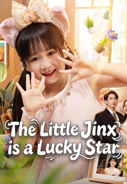 The Little Jinx is a Lucky Star | Full Series | Short Drama English