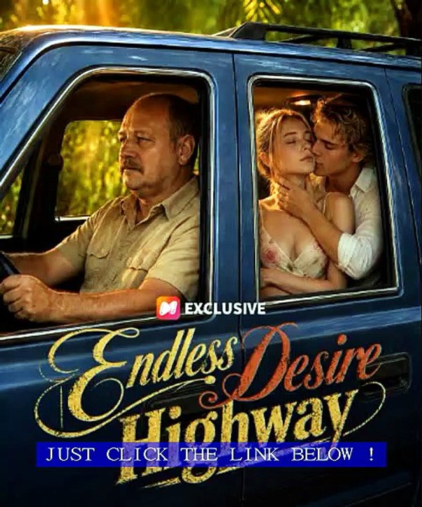Endless Desire Highway NetShort | Road Trip Romance with Unexpected Passion