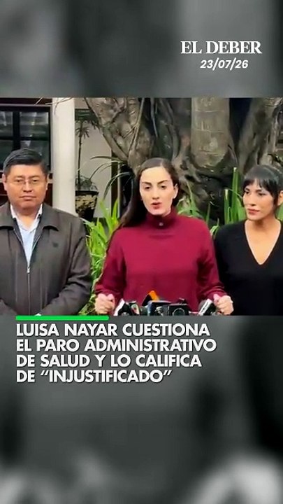 LUISA NAYAR CUESTIONA EL PARO ADMINISTRATIVO DE SALUD Y LO CALIFICA DE "INJUSTIFICADO"