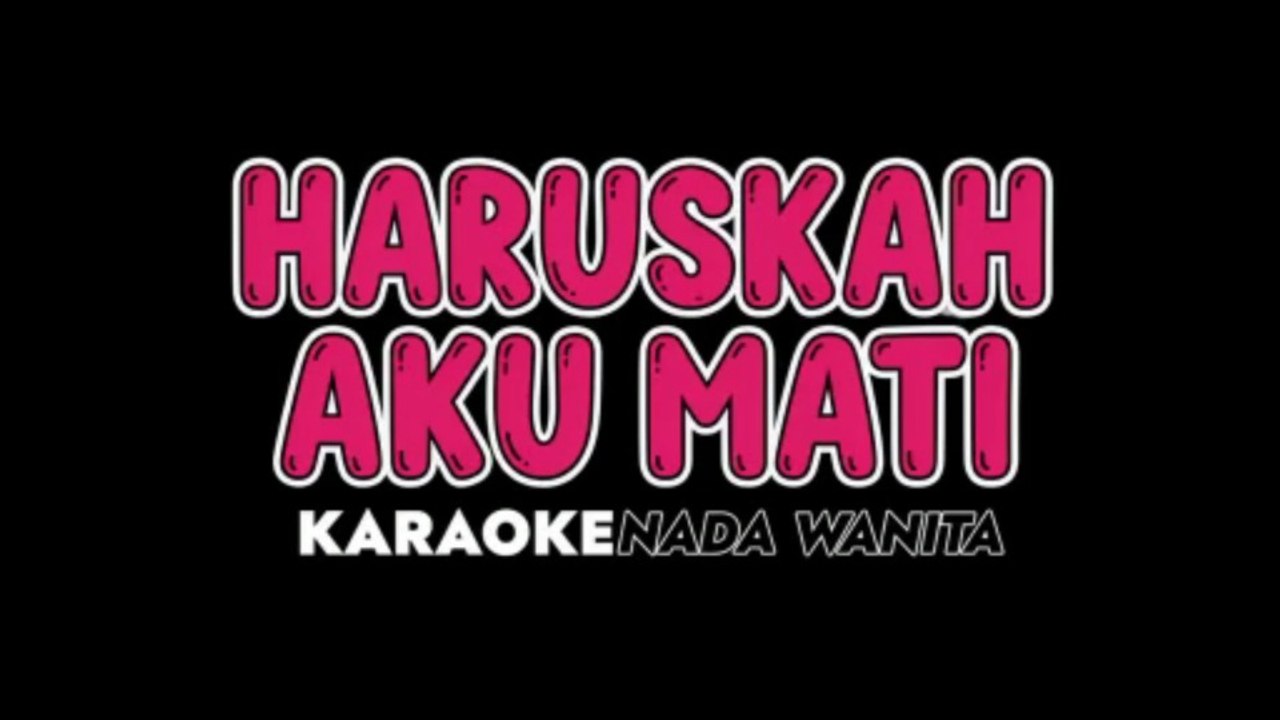 HARUSNYA AKU MATI - Karaoke Dangdut Koplo Nada Wanita [ ARIEF ]