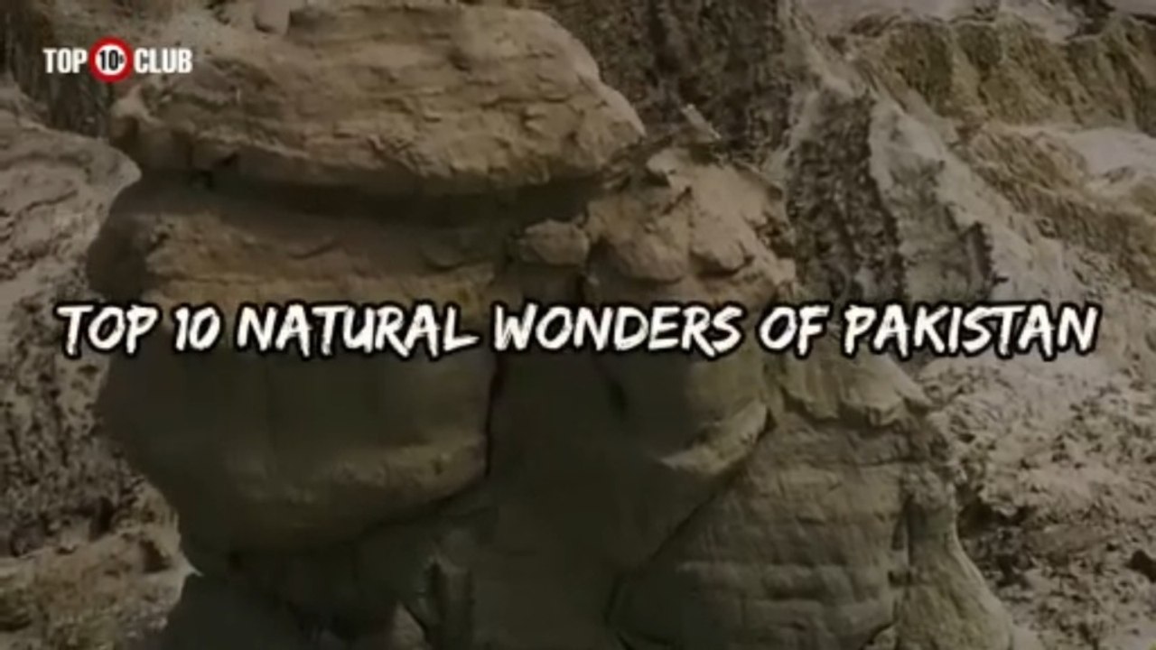 Top 10 Natural Wonders Of Pakistan _ Great Wonders - Top10sClub