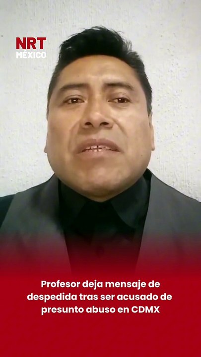 Profesor deja mensaje tras ser acusado de presunto acoso en CDMX