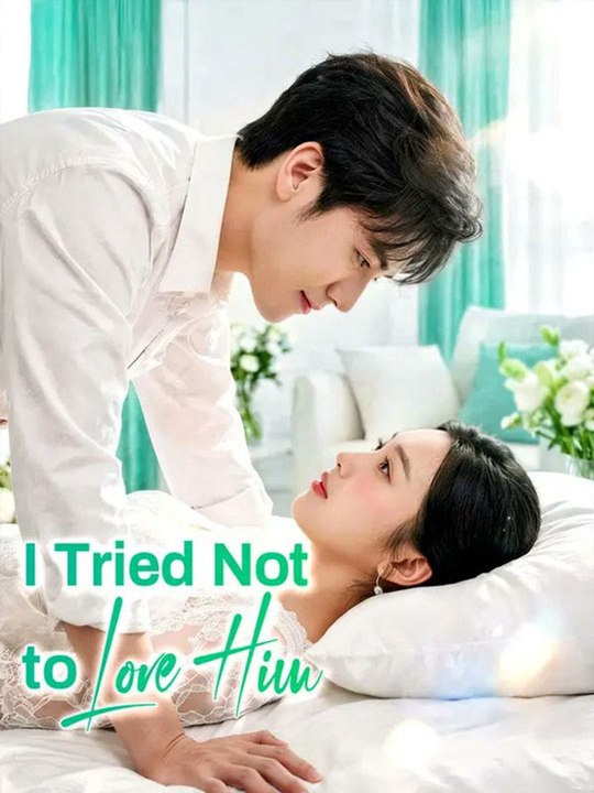 I Tried Not to Love Him Chinese Drama - 🔥🔥🔥FULL MOVIES ENGLISH SUB 2026