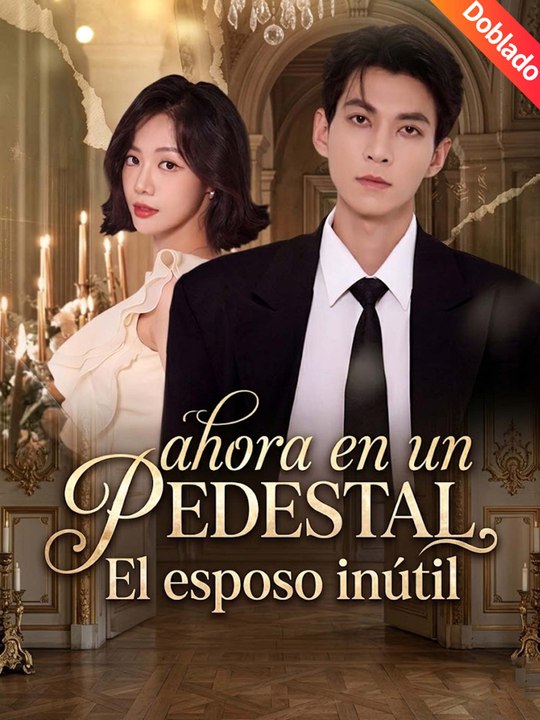 ... [Doblado]El esposo inútil, ahora en un pedestal En Español