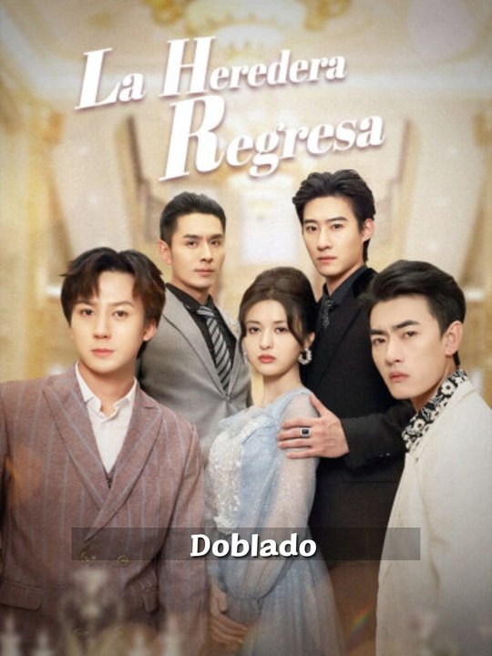(Doblado)La heredera regresa En Español