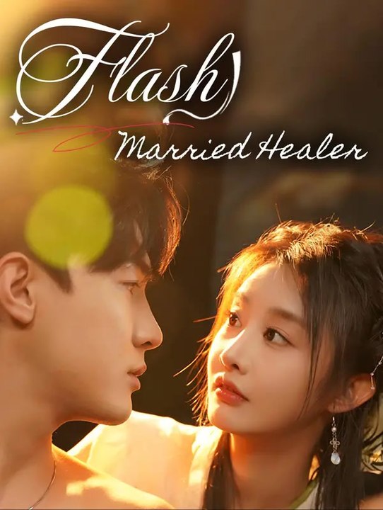 Flash Married Healer | Komplette Serie | Short Drama Deutsch
