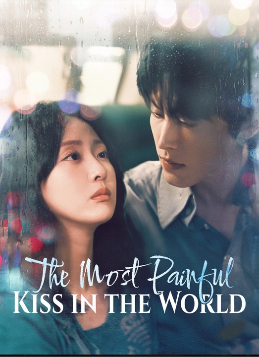 The Most Painful Kiss in the World | Full 54 Eps SD Drama 2026