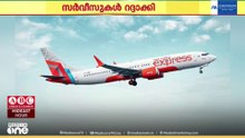 ജൂലൈ 31 വരെ എയർ ഇന്ത്യ എക്സ്പ്രസിന്റെ കേരളത്തിൽ നിന്നുള്ള ബഹ്‌റൈൻ സർവീസുകൾ റദ്ദാക്കി
