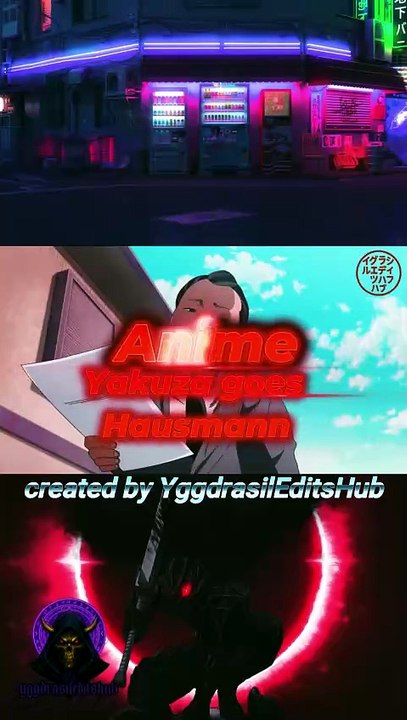 Yakuza goes Hausmann edit 3 #anime #edits