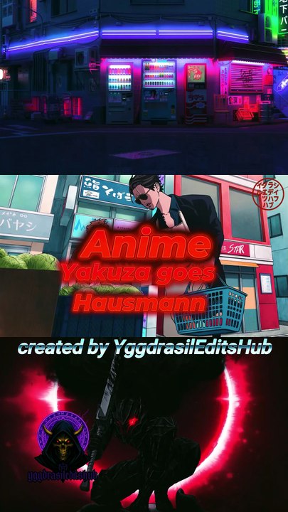 Yakuza goes Hausmann edit 4 #anime #edits