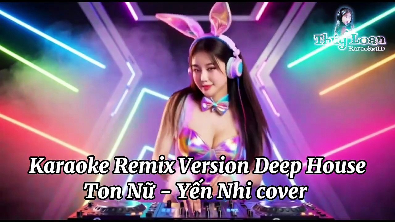 Kẻ Say Tình 2 Remix - Thúy Loan cover DEEP HOUSE