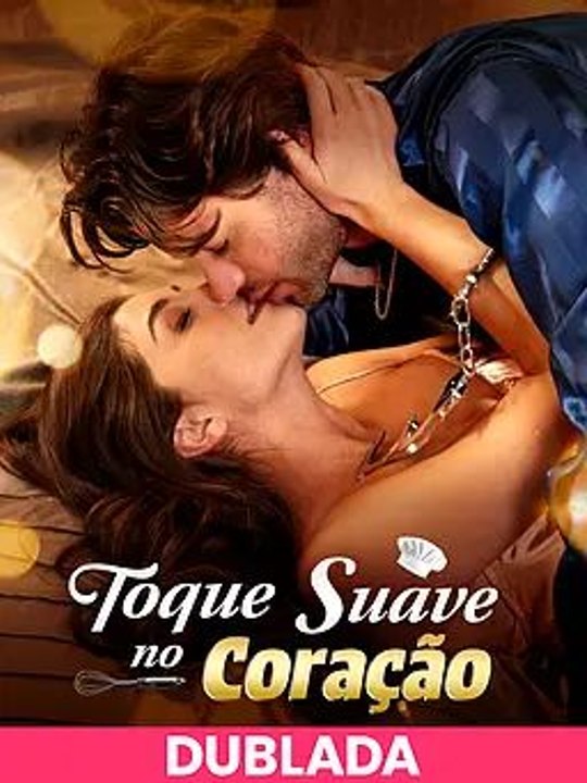 (DUBLADA)Toque Suave no Coração Série Completa