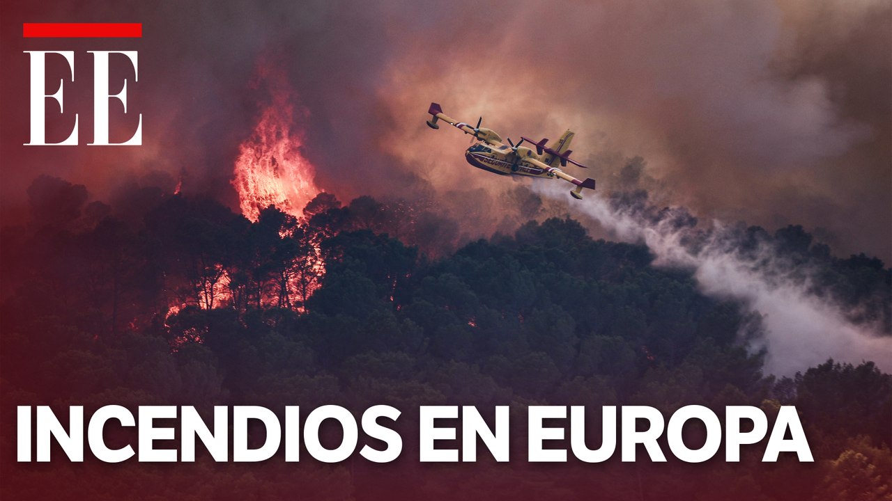 Incendios en el sur de Europa obligan a evacuar zonas en España y Francia