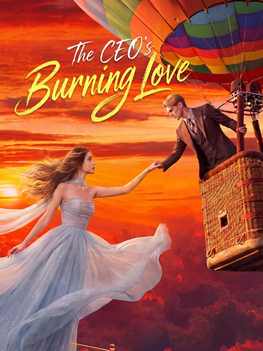 The CEO's Burning Love - Complete drama englishsub 🔥🔥