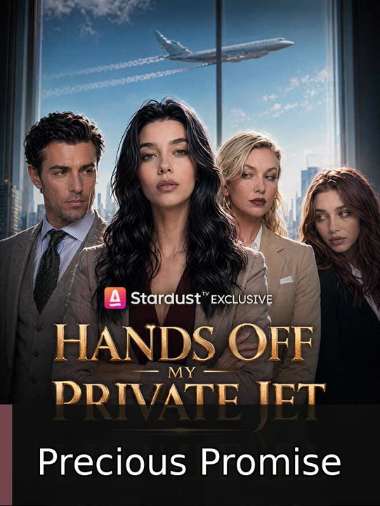 Hands Off My Private Jet - FULL MOVIES ENGLISH SUB 2026 | Precious Promise