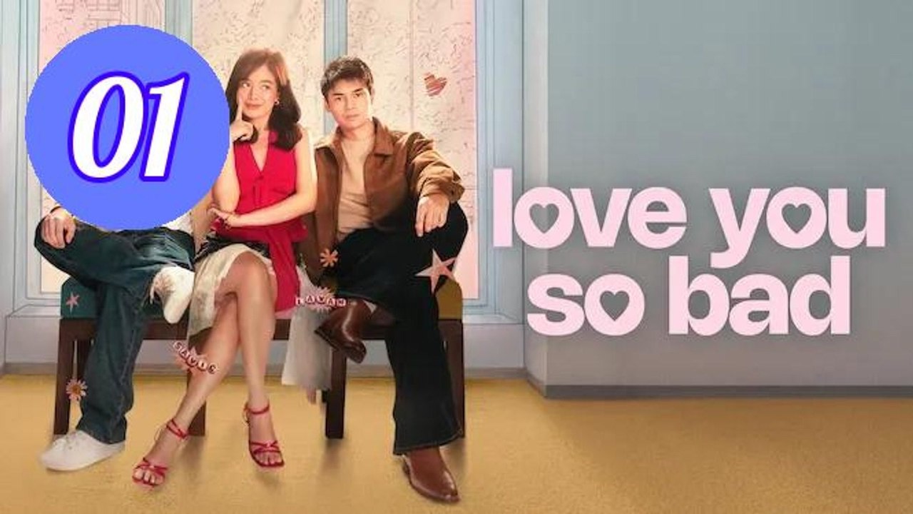 Love You So Bad 2025 Episode 1 Engsub