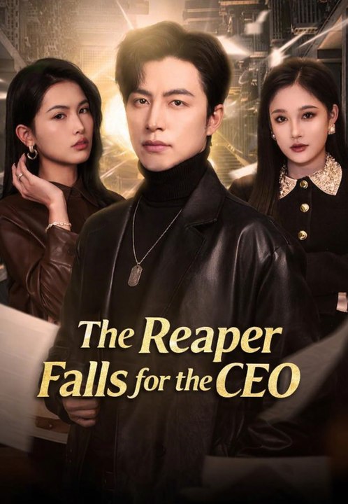 The Reaper Falls for the CEO | Full Series | Short Drama English