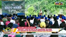 Ibato-Iraan Small Reservoir Irrigation Project sa Palawan, pinasinayaan ni PBBM; mahigit 1,000 ektarya ng sakahan, kayang patubigan | ulat ni Kenneth Paciente