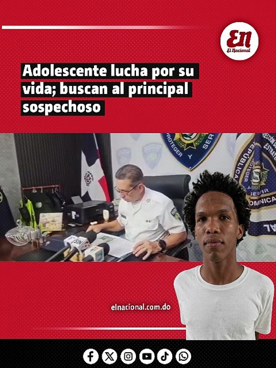 Activan búsqueda de acusado de envenenar a una adolescente en SDE