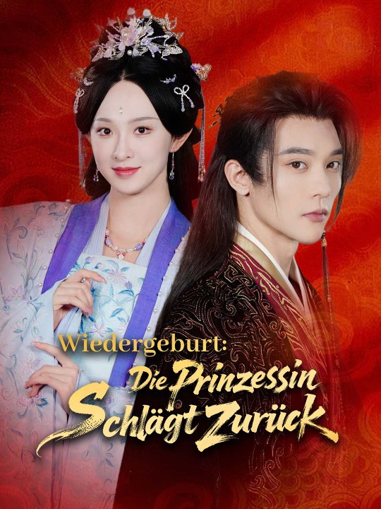 Wiedergeburt: Die Prinzessin schlägt zurück | Full 57 Eps SD Drama 2026