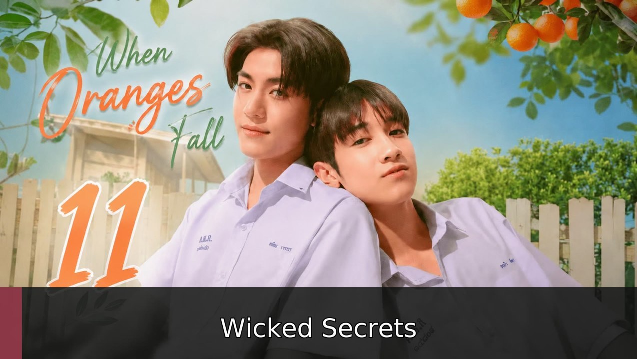 When Oranges Fall Episode 11 | Wicked Secrets