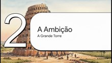 📖 Gênesis: A Torre de Babel | Gênesis 11:1–9 | Bíblia Ilustrada