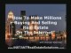 Make Millions Buying - Selling Real Estate Online pt.1