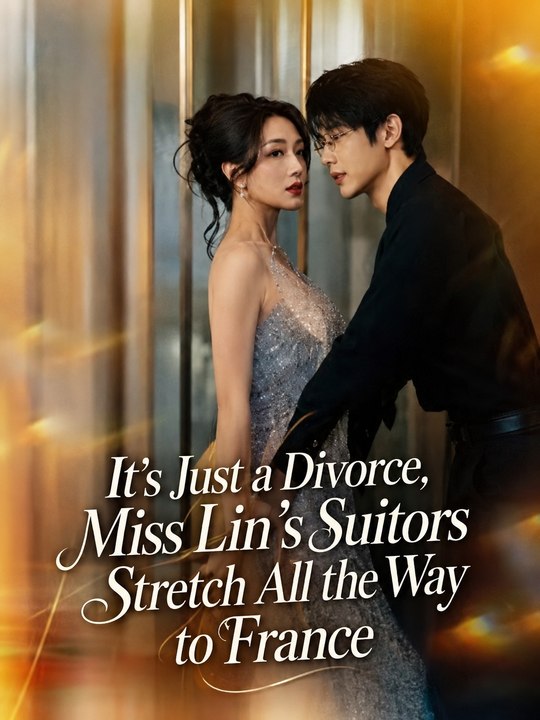[ENG] | It's Just a Divorce, Miss Lin's Suitors Stretch All the Way to France | FULL EP | FILM HUB