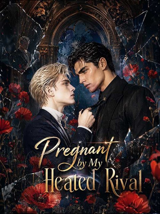 Pregnant by My Heated Rival🔥[HOT MOVIE 2026]🔥