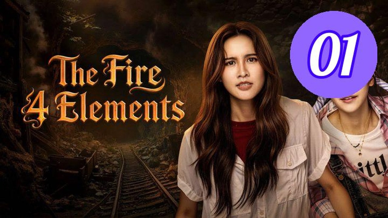 The Fire 4 Elements Episode 1 Engsub