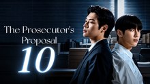 Ep.10 The Prosecutor’s Proposal English Sub